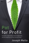 Pot for Profit : Cannabis Legalization, Racial Capitalism, and the Expansion of the Carceral State - eBook