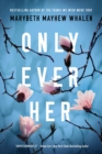Only Ever Her - Book
