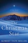 The Christmas Star : A Love Story - Book