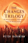 The Changes Trilogy : The Devil's Children, Heartsease, and The Weathermonger - eBook