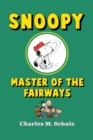 Snoopy, Master of the Fairways - eBook