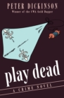 Play Dead : A Crime Novel - eBook