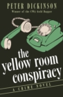 The Yellow Room Conspiracy : A Crime Novel - eBook