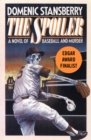 The Spoiler : A Novel of Baseball and Murder - eBook