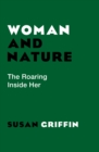 Woman and Nature : The Roaring Inside Her - eBook