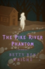 The Pike River Phantom - eBook