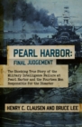 Pearl Harbor: Final Judgement : The Shocking True Story of the Military Intelligence Failure at Pearl Harbor and the Fourteen Men Responsible for the Disaster - eBook