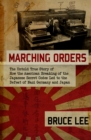 Marching Orders : The Untold Story of How the American Breaking of the Japanese Secret Codes Led to the Defeat of Nazi Germany and Japan - eBook