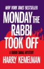 Monday the Rabbi Took Off - eBook