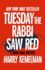 Tuesday the Rabbi Saw Red - eBook