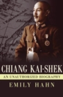 Chiang Kai-Shek : An Unauthorized Biography - eBook