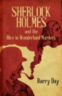 Sherlock Holmes and the Alice in Wonderland Murders - eBook