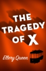 The Tragedy of X - eBook