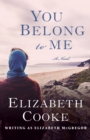 You Belong to Me : A Novel - eBook