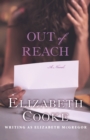 Out of Reach : A Novel - eBook