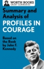 Summary and Analysis of Profiles in Courage : Based on the Book by John F. Kennedy - eBook
