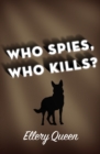 Who Spies, Who Kills? - eBook