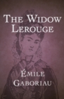 The Widow Lerouge - eBook