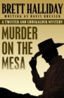 Murder on the Mesa - eBook