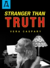 Stranger Than Truth - eBook