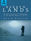 Barren Lands : An Epic Search for Diamonds in the North America Arctic - eBook