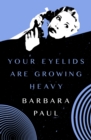 Your Eyelids Are Growing Heavy - eBook