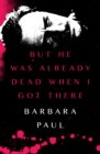 But He Was Already Dead When I Got There - eBook