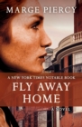 Fly Away Home : A Novel - eBook