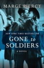 Gone to Soldiers : A Novel - eBook