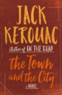 The Town and the City : A Novel - eBook