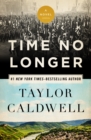 Time No Longer : A Novel - eBook