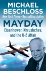 Mayday : Eisenhower, Khrushchev, and the U-2 Affair - eBook