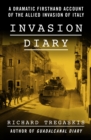 Invasion Diary : A Dramatic Firsthand Account of the Allied Invasion of Italy - eBook