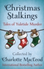 Christmas Stalkings : Tales of Yuletide Murder - eBook