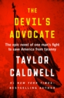The Devil's Advocate : The Epic Novel of One Man's Fight to Save America from Tyranny - eBook