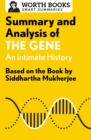 Summary and Analysis of The Gene: An Intimate History : Based on the Book by Siddhartha Mukherjee - eBook
