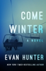 Come Winter : A Novel - eBook