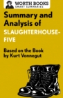 Summary and Analysis of Slaughterhouse-Five : Based on the Book by Kurt Vonnegut - eBook