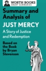 Summary and Analysis of Just Mercy: A Story of Justice and Redemption : Based on the Book by Bryan Stevenson - eBook