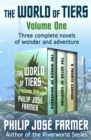 The World of Tiers Volume One : The Maker of Universes, The Gates of Creation, and A Private Cosmos - eBook