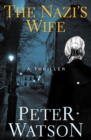 The Nazi's Wife : A Thriller - eBook