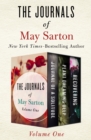 The Journals of May Sarton Volume One : Journal of a Solitude, Plant Dreaming Deep, and Recovering - eBook