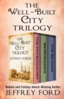 The Well-Built City Trilogy : The Physiognomy, Memoranda, and The Beyond - eBook