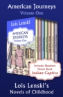 American Journeys Volume One : Lois Lenski's Novels of Childhood - eBook