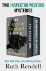 Two Inspector Wexford Mysteries : The Veiled One and An Unkindness of Ravens - eBook