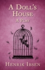 A Doll's House : A Play - eBook