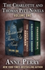 The Charlotte and Thomas Pitt Novels Volume One : The Cater Street Hangman, Callander Square, and Paragon Walk - eBook