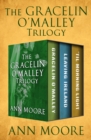 The Gracelin O'Malley Trilogy : Gracelin O'Malley, Leaving Ireland, and 'Til Morning Light - eBook