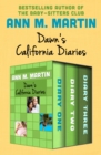 Dawn's California Diaries : Diary One, Diary Two, and Diary Three - eBook