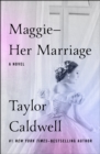 Maggie-Her Marriage : A Novel - eBook